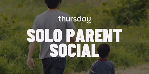 Thursday | Solo Parent Social | San Antonio