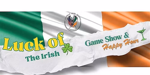 Savannah Irish Festival - Luck of the Irish Game Show & Happy Hour