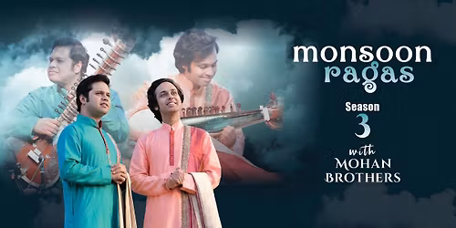 Monsoon Ragas with Mohan Brothers, Season 3