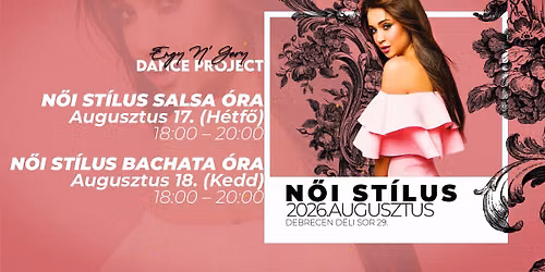 Ny\u00e1ri Intenz\u00edv N\u0150I T\u00e1nckurzusok (Salsa & Bachata Styling) | Debrecen