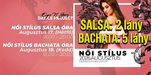 Ny\u00e1ri Intenz\u00edv N\u0150I T\u00e1nckurzusok (Salsa & Bachata Styling) | Debrecen