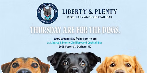 Good Dog Social Club at Liberty and Plenty