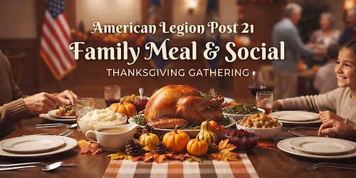 American Legion Post 21: Annual Thanksgiving Meal & Meeting