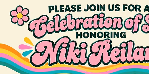 Niki Reiland\u2019s Celebration of Life