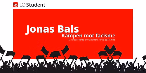 Lunsjforedrag med Jonas Bals: Kampen mot facisme