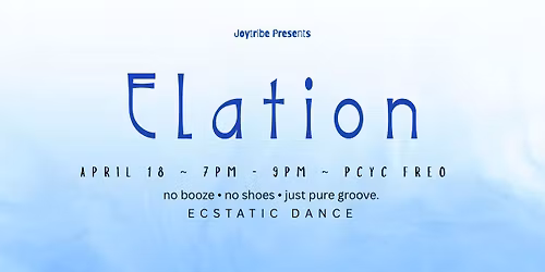 Elation \/\/ Ecstatic Dance \/\/ Hosted by JoyTribe