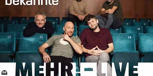 ALTE BEKANNTE \u201eMehr! - Live\u201c 2.0 \/\/ Trier