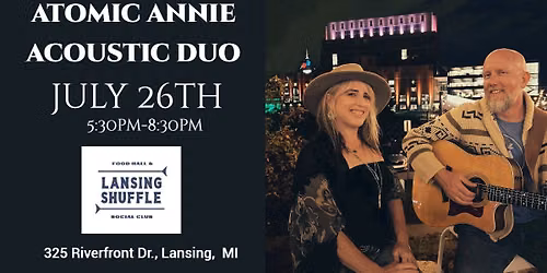 Atomic Annie (Acoustic Duo) @ Lansing Shuffle