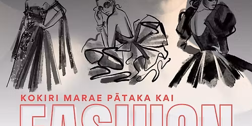 Kokiri Marae Pataka Kai Fashion Show 