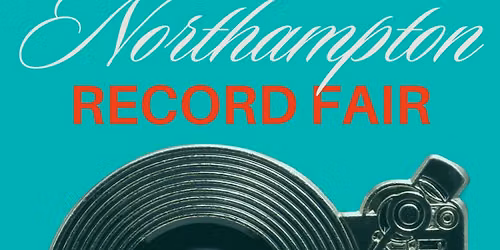 Northampton Record Fair \/ GARDEN \\ DJs until 11pm | free entry | The Black Prince