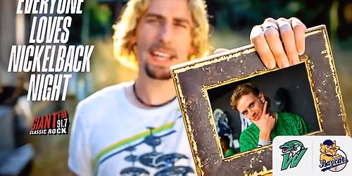 Everyone Loves Nickelback Night presented by 91.7 Giant FM