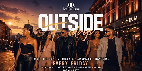 OUTSIDE FRIDAYS \u2022 Party + Free Food\ud83c\udf79\ud83c\udf2f 