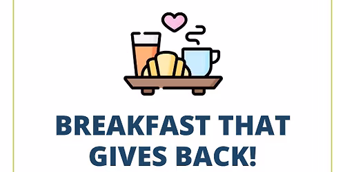 Breakfast That Gives Back!