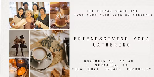 Friendsgiving Yoga Gathering at The Llenaj Space
