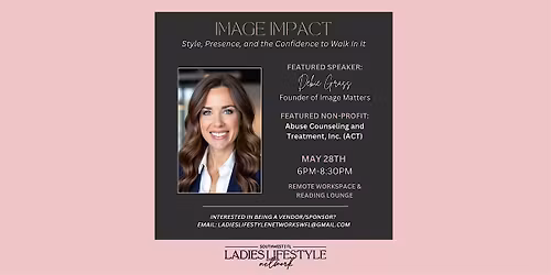 Image Impact: Style, Presence, and the Confidence to Walk In It | LLN Event