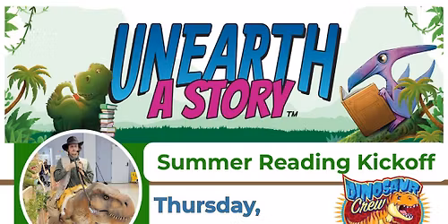 Summer Reading Kickoff: Unearth a Story