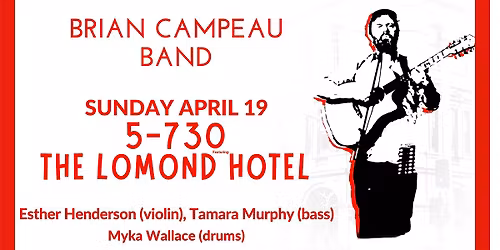Brian Campeau  Band at The Lomond Hotel.
