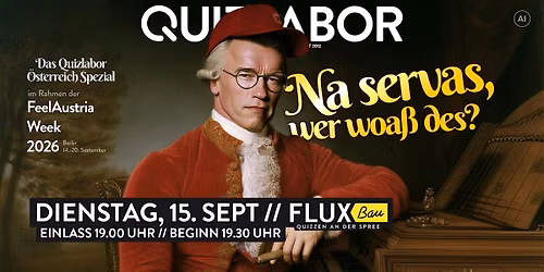 QUIZLABOR #44 - Na servas, wer woa\u00df des?