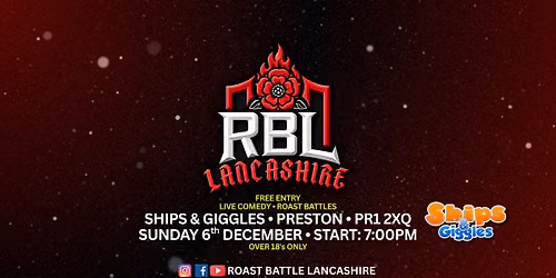 ROAST BATTLE LANCASHIRE \u2022 LIVE COMEDY & ROASTS