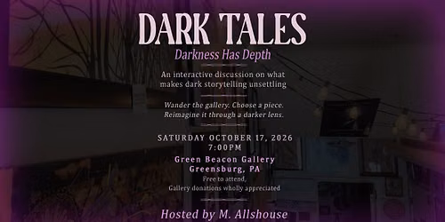 Dark Tales: Darkness Has Depth writer's night @ Green Beacon Gallery