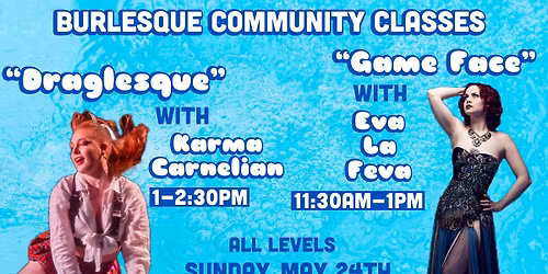Burlesque Classes!!
