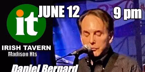 Irish Tavern (Madison Hts) w\/ Daniel Bernard 9-pm start
