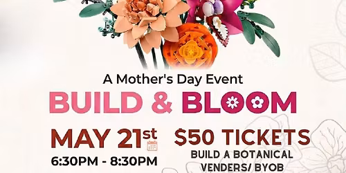 Build & Bloom - Mother\u2019s Day Event 