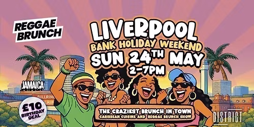 The Reggae Brunch - LIVERPOOL - Sun 24th May