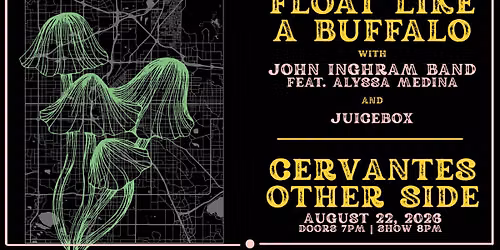 Float Like a Buffalo w\/ John Inghram Band ft. Alyssa Medina, Juicebox