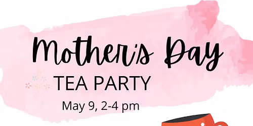 Mother\u2019s Day Tea Party