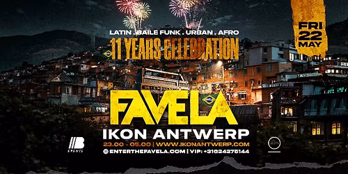 FAVELA "11 YEARS" | FRI. | IKON ANTWERP