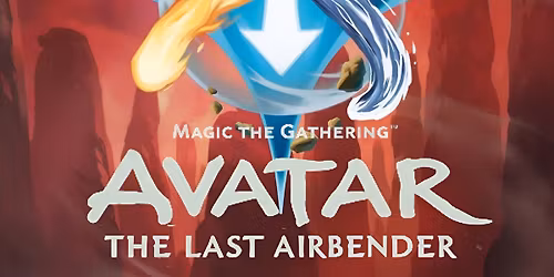 Magic: the Gathering Avatar: The Last Airbender Saturday 6PM Prerelease 11\/15 ($40)