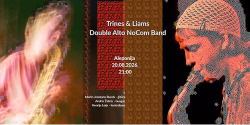 Tr\u012bnes & Liams Double Alto NoCom Band