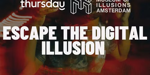 Friday | Escape the Digital Illusion | Museum of Illusions