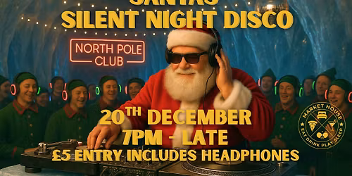 Santas Silent Night Disco \ud83c\udfa7\ud83d\udc83\ud83d\udd7a