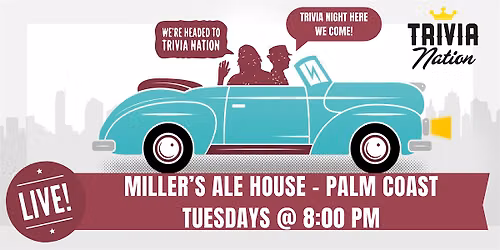 General Knowledge Trivia at Miller's Ale House Palm Coast $100 in prizes!