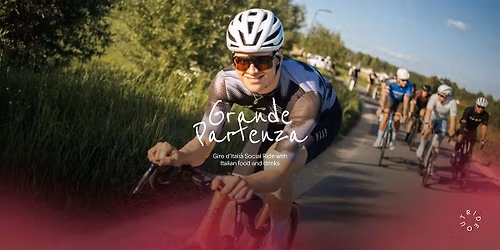 Grande Partenza - Giro d\u2019Italia Social Ride with Italian food and drinks