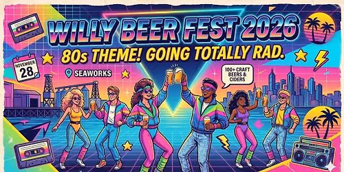Willy Beer Fest 2026 \ud83c\udf7a 80s Theme! Going Totally Rad