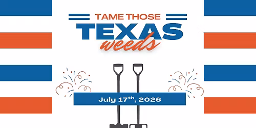 Tame Those Texas Weeds!