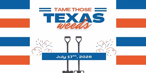Tame Those Texas Weeds!