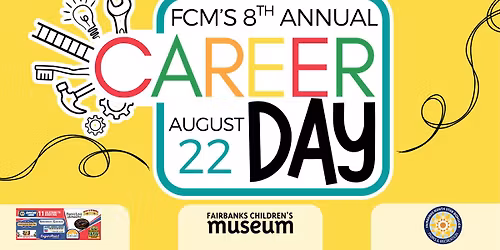 Fairbanks Children's Museum's 8th Annual Career Day