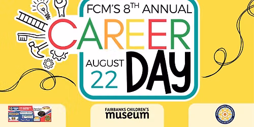 Fairbanks Children's Museum's 8th Annual Career Day