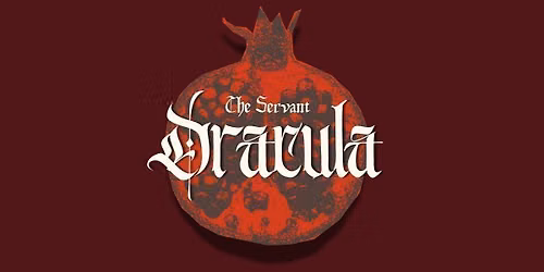 The Servant, Dracula: A woman-led sapphic gothic horror reimagining