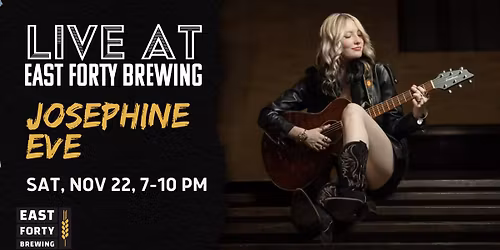 Josephine LIVE at East Forty