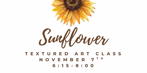 Sunflower Textured Art - Ladies Night