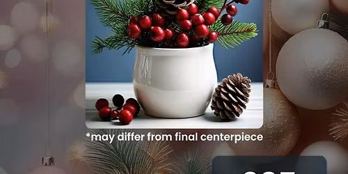 Christmas Table Centerpiece Workshop at The Old Mill