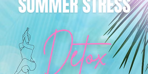 Summer Stress Detox
