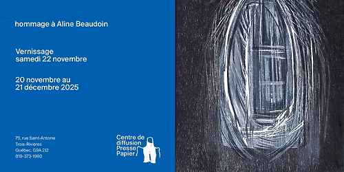 Vernissage JETER L'ANCRE, Hommage \u00e0 Aline Beaudoin