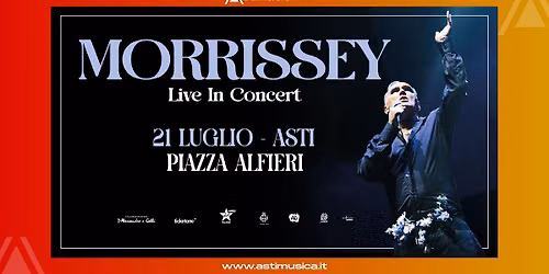 Morrissey \ud83c\udfb6 Live in Concert @ AstiMusica, Piazza Alfieri - 21 luglio