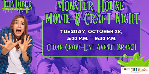 TeenTober: Monster House Movie & Craft Night at the Cedar Grove-Line Avenue Branch